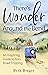There's Wonder Around the Bend An Inspiring Guide to Solo Road Tripping by Beth Binger