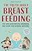 The Truth About Breastfeedi...