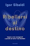Ribellarsi al des...