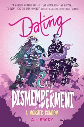 Dating & Dismemberment (Mating and Monsters Book 1)