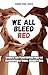 We All Bleed Red - Insights and Perspectives from an Unidentifiable Visual Minority Man (Sensei Self Development Series Book 24)