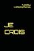 JE CROIS (TUESDAY LOBSANG RAMPA) (French Edition)