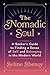 The Nomadic Soul: A Seeker’s Guide to Finding a Sense of Self and Belonging in the Modern World