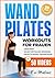 Wand Pilates für Frauen: Um...