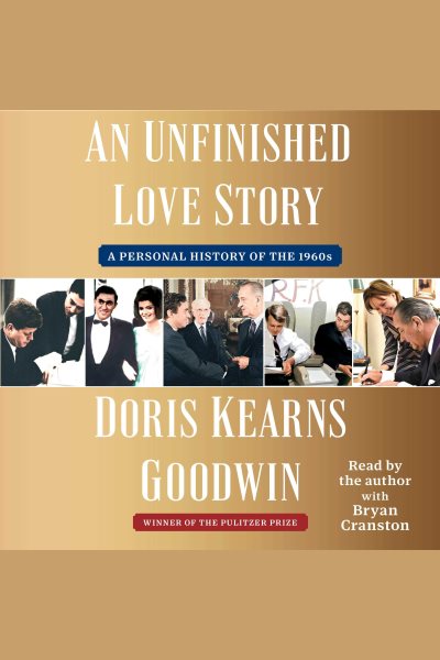 An Unfinished Love Story: A Personal History of the 1960s