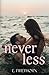 Never Less: A Boyfriend's Dad Romance