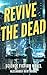 Revive The Dead: Science Fi...