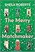 The Merry Matchmaker