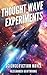 Thought Wave Experiments: S...