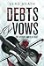 Debts and Vows by Vero Heath