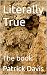 Literally True: The Book