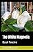 The White Magnolia: Book Tw...