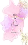 The Rise of a Woman