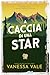 A caccia di una Star (Caccia all'uomo Vol. 7) (Italian Edition)