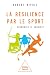 La Résilience par le sport by Hubert Ripoll