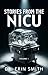 Stories From The NICU: Volume 1
