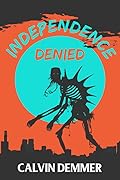 Independence Denied