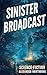 Sinister Broadcast: Science...