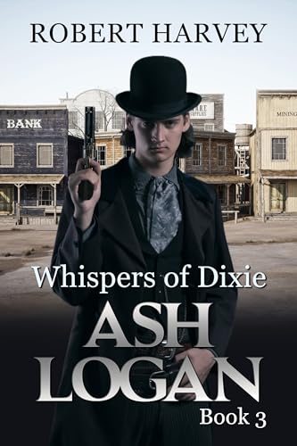 Whispers of Dixie: Ash Logan Book 3 (Kindle Edition)