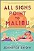 All Signs Point to Malibu