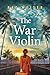 The War Violin by Rae Weiser