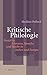 Kritische Philologie: Essay...