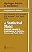 A Statistical Model: Frederick Mosteller’s Contributions to Statistics, Science, and Public Policy (Springer Series in Statistics)
