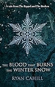 The Blood that Burns the Winter Snow (The Bound and The Broken, #0.6) 