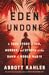 Eden Undone: A True Story of Sex, Murder and Utopia at the Dawn of World War II