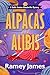 Alpacas and Alibis (A Sadie Sexton Hoochville Mystery Book 1) by Ramey James