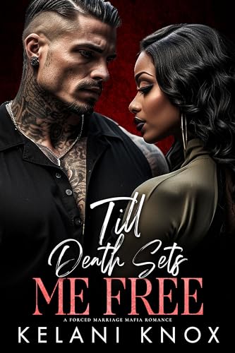 Till Death Sets Me Free (Forced Mafia Marriages)