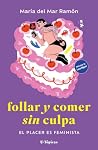 Follar y comer si...