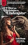 All I Want For Christmas is Utahraptor (Dinosaur Erotica) Book cover for All I Want For Christmas is Utahraptor (Dinosaur Erotica)