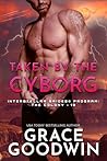 Taken by the Cyborg (Interstellar Brides: The Colony #10)
