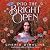 Into the Bright Open