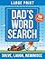 Dad's Word Search: Solve, L...
