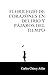 Florilegio de corazones en delirio y pájaros del tiempo (Spanish Edition)