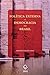 Política externa e democracia no Brasil by Dawisson Belém Lopes