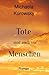 Tote sind auch nur Menschen by Michaela Kurowsky