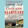 A Fever in the Heartland by Timothy Egan