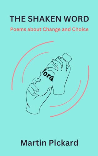 The Shaken Word: Poems about Change and Choice (Paperback)