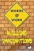 Words @ Work: Building Imaginations