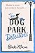 The Dog Park Detectives by Blake Mara