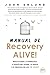 Manuel De Recovery Alive!: ...