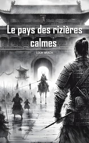 Le Pays des rizières calmes (French Edition)