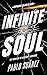 Infinite Soul: Un thriller ...