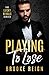 Playing To Lose