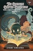 The Canadian Cryptid Collection : The Creature Collection Volume 1