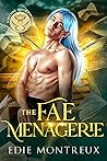 The Fae Menagerie (Fortune Favors the Fae, #5)