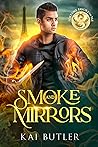 Smoke and Mirrors by Kai Butler